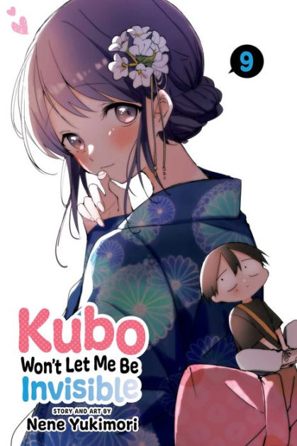 Kubo Won't Let Me Be Invisible, Vol. 9 by Nene Yukimori, Paperback